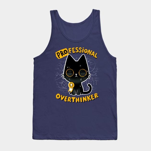 Professinal Overthinker - Cute Cat overthinking everything Tank Top by BlancaVidal